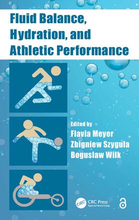 Meyer / Szygula / Wilk |  Fluid Balance, Hydration, and Athletic Performance | Buch |  Sack Fachmedien