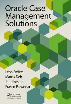 Smiers / Deb / Koster |  Oracle Case Management Solutions | Buch |  Sack Fachmedien