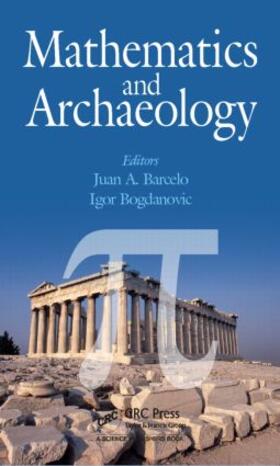Barcelo / Bogdanovic |  Mathematics and Archaeology | Buch |  Sack Fachmedien