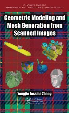 Zhang |  Geometric Modeling and Mesh Generation from Scanned Images | Buch |  Sack Fachmedien