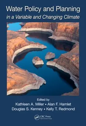 Miller / Hamlet / Kenney |  Water Policy and Planning in a Variable and Changing Climate | Buch |  Sack Fachmedien