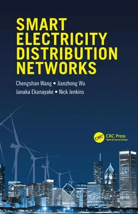 Wang / Wu / Ekanayake |  Smart Electricity Distribution Networks | Buch |  Sack Fachmedien