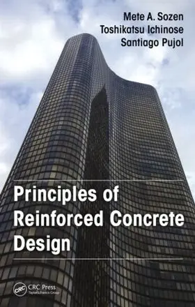 Sozen / Ichinose / Pujol |  Principles of Reinforced Concrete Design | Buch |  Sack Fachmedien