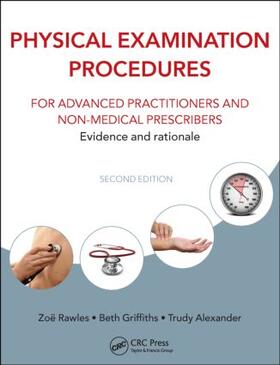 Griffiths / Alexander / Rawles |  Physical Examination Procedures for Advanced Practitioners and Non-Medical Prescribers | Buch |  Sack Fachmedien