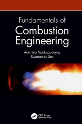 Mukhopadhyay / Sen |  Fundamentals of Combustion Engineering | Buch |  Sack Fachmedien