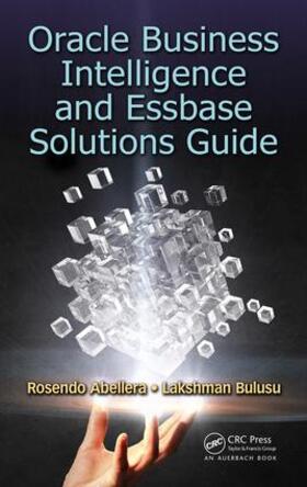 Abellera / Bulusu |  Oracle Business Intelligence and Essbase Solutions Guide | Buch |  Sack Fachmedien