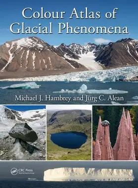 Hambrey / Alean |  Colour Atlas of Glacial Phenomena | Buch |  Sack Fachmedien