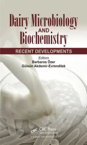 Akdemir-Evrendilek / Ozer |  Dairy Microbiology and Biochemistry | Buch |  Sack Fachmedien