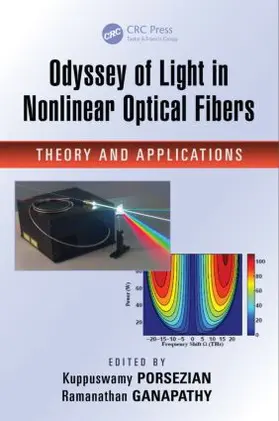 Porsezian / Ganapathy |  Odyssey of Light in Nonlinear Optical Fibers | Buch |  Sack Fachmedien