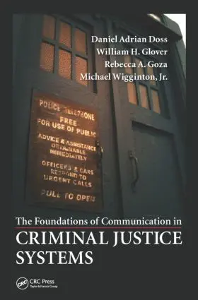 Doss / Glover / Goza | The Foundations of Communication in Criminal Justice Systems | Buch | 978-1-4822-3657-6 | sack.de