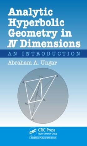 Ungar |  Analytic Hyperbolic Geometry in N Dimensions | Buch |  Sack Fachmedien