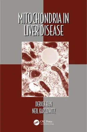 Han / Kaplowitz |  Mitochondria in Liver Disease | Buch |  Sack Fachmedien