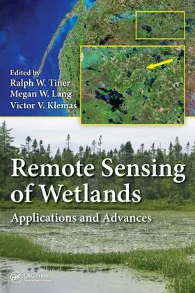 Tiner / Lang / Klemas |  Remote Sensing of Wetlands | Buch |  Sack Fachmedien