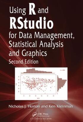Horton / Kleinman |  Using R and Rstudio for Data Management, Statistical Analysis, and Graphics | Buch |  Sack Fachmedien