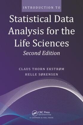 Ekstrom / Sørensen |  Introduction to Statistical Data Analysis for the Life Sciences | Buch |  Sack Fachmedien