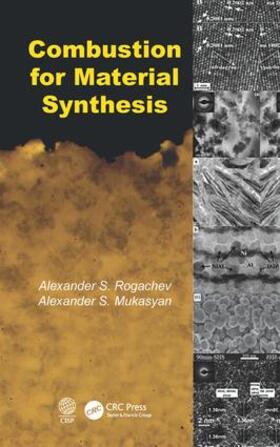 Rogachev / Mukasyan |  Combustion for Material Synthesis | Buch |  Sack Fachmedien