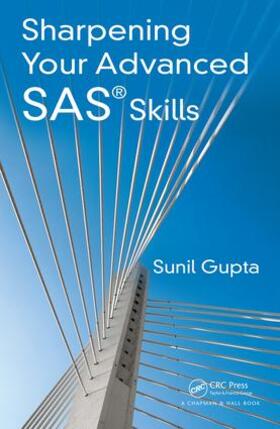 Gupta |  Sharpening Your Advanced SAS Skills | Buch |  Sack Fachmedien
