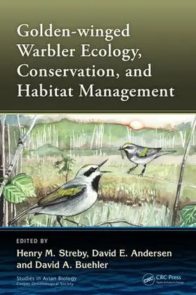 Streby / Andersen / Buehler |  Golden-Winged Warbler Ecology, Conservation, and Habitat Management | Buch |  Sack Fachmedien