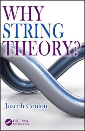 Conlon |  Why String Theory? | Buch |  Sack Fachmedien