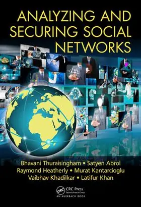 Thuraisingham / Abrol / Heatherly |  Analyzing and Securing Social Networks | Buch |  Sack Fachmedien