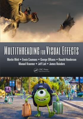 Watt / Coumans / ElKoura |  Multithreading for Visual Effects | Buch |  Sack Fachmedien