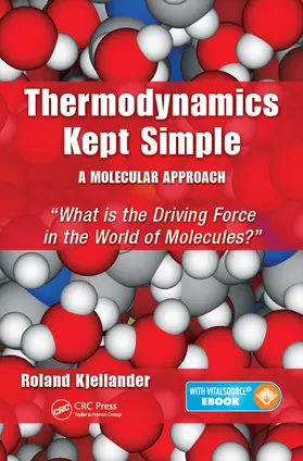 Kjellander |  Thermodynamics Kept Simple - A Molecular Approach | Buch |  Sack Fachmedien