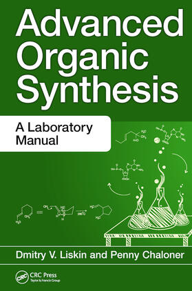 Liskin / Chaloner |  Advanced Organic Synthesis | Buch |  Sack Fachmedien