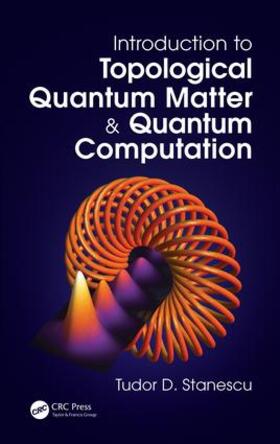 Stanescu |  Introduction to Topological Quantum Matter & Quantum Computation | Buch |  Sack Fachmedien