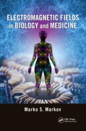 Markov |  Electromagnetic Fields in Biology and Medicine | Buch |  Sack Fachmedien