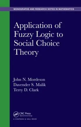 Mordeson / Malik / Clark |  Application of Fuzzy Logic to Social Choice Theory | Buch |  Sack Fachmedien