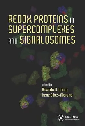 Louro / Diaz-Moreno |  Redox Proteins in Supercomplexes and Signalosomes | Buch |  Sack Fachmedien