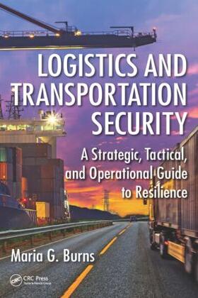 Burns |  Logistics and Transportation Security | Buch |  Sack Fachmedien