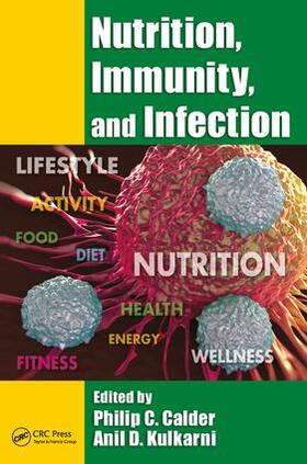 Calder / Kulkarni |  Nutrition, Immunity, and Infection | Buch |  Sack Fachmedien