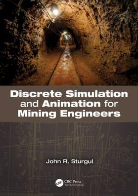 Sturgul |  Discrete Simulation and Animation for Mining Engineers | Buch |  Sack Fachmedien