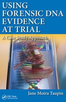 Taupin |  Using Forensic DNA Evidence at Trial | Buch |  Sack Fachmedien