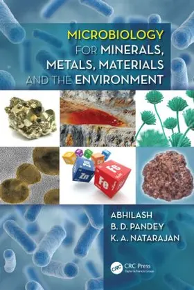 Abhilash / Pandey / Natarajan |  Microbiology for Minerals, Metals, Materials and the Environment | Buch |  Sack Fachmedien