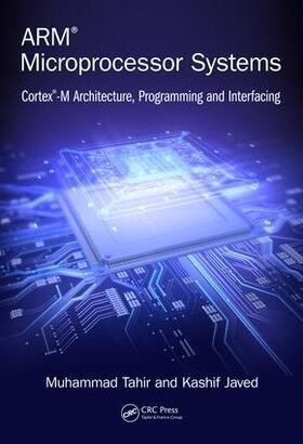 Tahir / Javed |  ARM Microprocessor Systems | Buch |  Sack Fachmedien