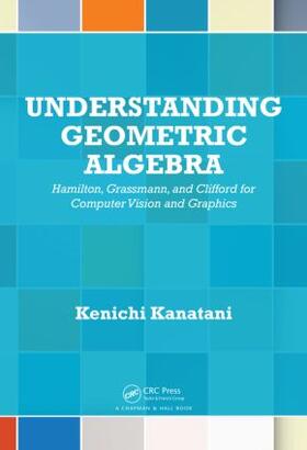 Kanatani |  Understanding Geometric Algebra | Buch |  Sack Fachmedien