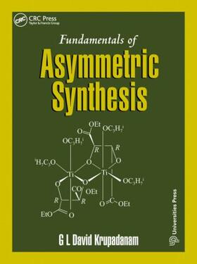 Krupadanam |  Fundamentals of Asymmetric Synthesis | Buch |  Sack Fachmedien