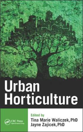 Waliczek / Zajicek |  Urban Horticulture | Buch |  Sack Fachmedien