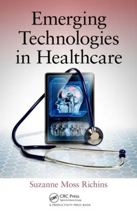 Richins |  Emerging Technologies in Healthcare | Buch |  Sack Fachmedien