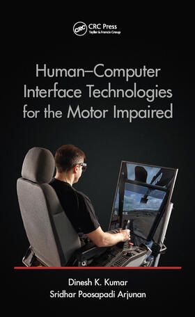 Kumar / Arjunan |  Human-Computer Interface Technologies for the Motor Impaired | Buch |  Sack Fachmedien
