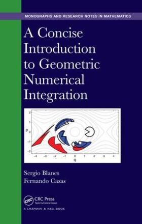 Blanes / Casas |  A Concise Introduction to Geometric Numerical Integration | Buch |  Sack Fachmedien
