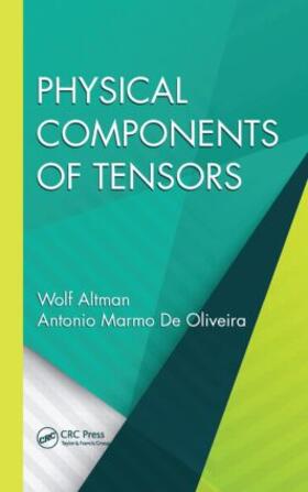 Altman / Oliveira |  Physical Components of Tensors | Buch |  Sack Fachmedien