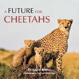 Marker |  A Future for Cheetahs | eBook | Sack Fachmedien