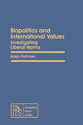 Pettman / Somit |  Biopolitics and International Values | eBook | Sack Fachmedien