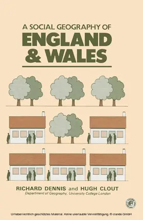 Dennis / Clout / Fisher |  A Social Geography of England and Wales | eBook | Sack Fachmedien