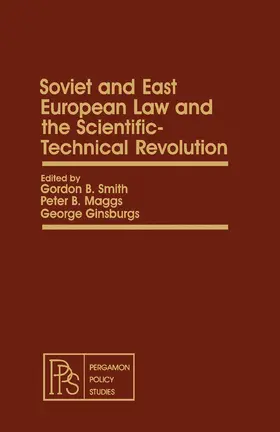 Smith / Maggs / Ginsburgs |  Soviet and East European Law and the Scientific-Technical Revolution | eBook | Sack Fachmedien