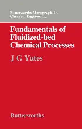 Yates / Mullin |  Fundamentals of Fluidized-Bed Chemical Processes | eBook | Sack Fachmedien