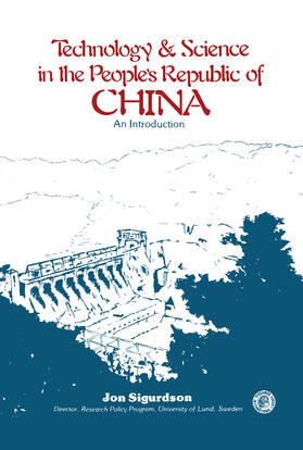 Sigurdson |  Technology and Science in the People's Republic of China | eBook | Sack Fachmedien